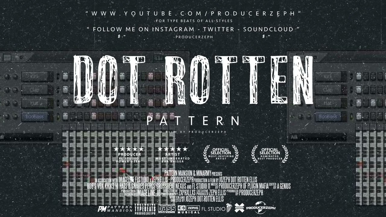 Dot Rotten - Pattern | Prod By @ProducerZeph #FLPMAFIA