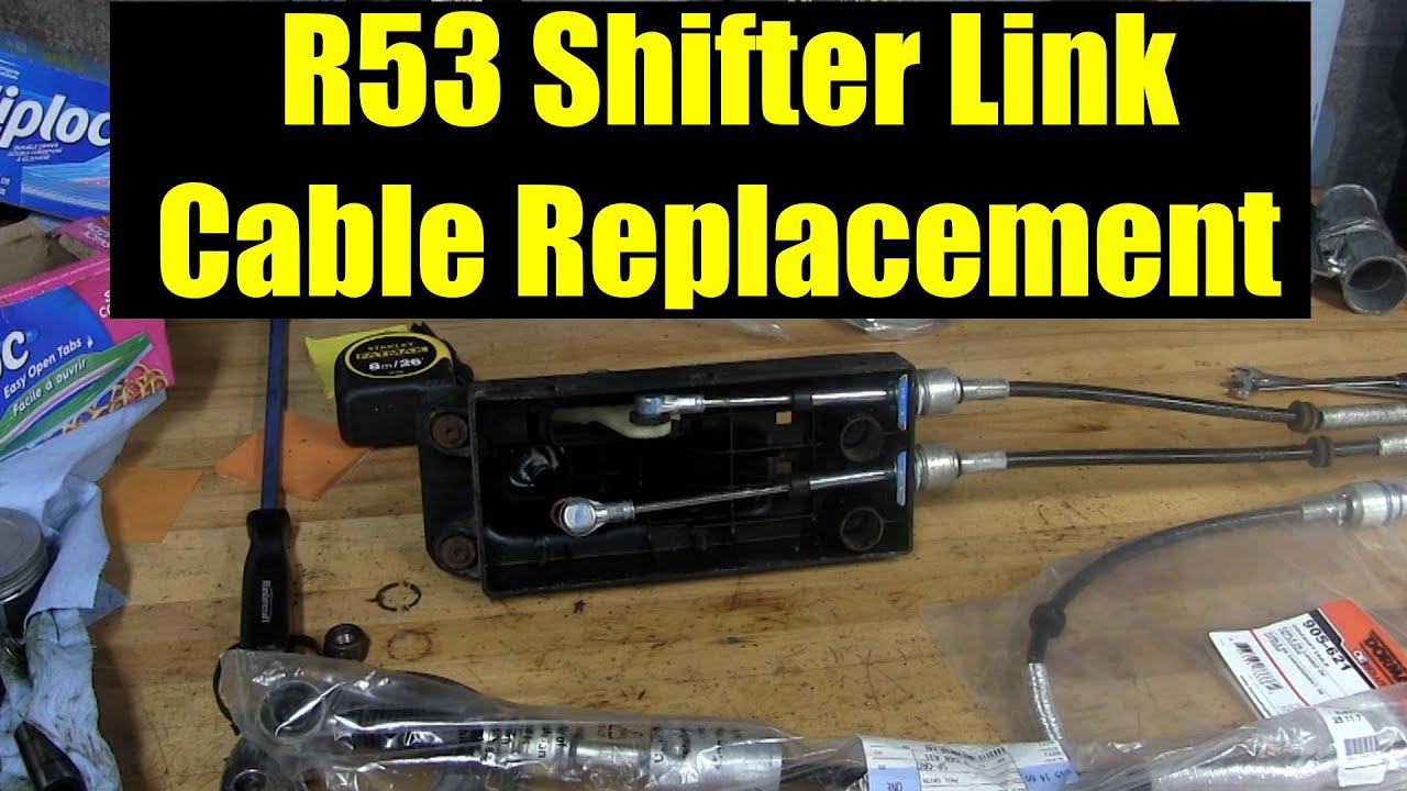 E25 - Shift Cables Replacement - 2006 Mini Cooper S R53
