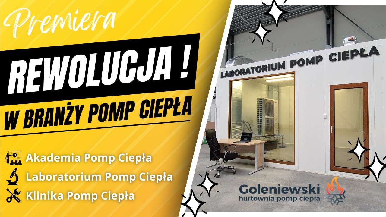 Rewolucja w branży pomp ciepła - Akademia, Laboratorium i Klinika P.C. - Czas prawdy nadchodzi!