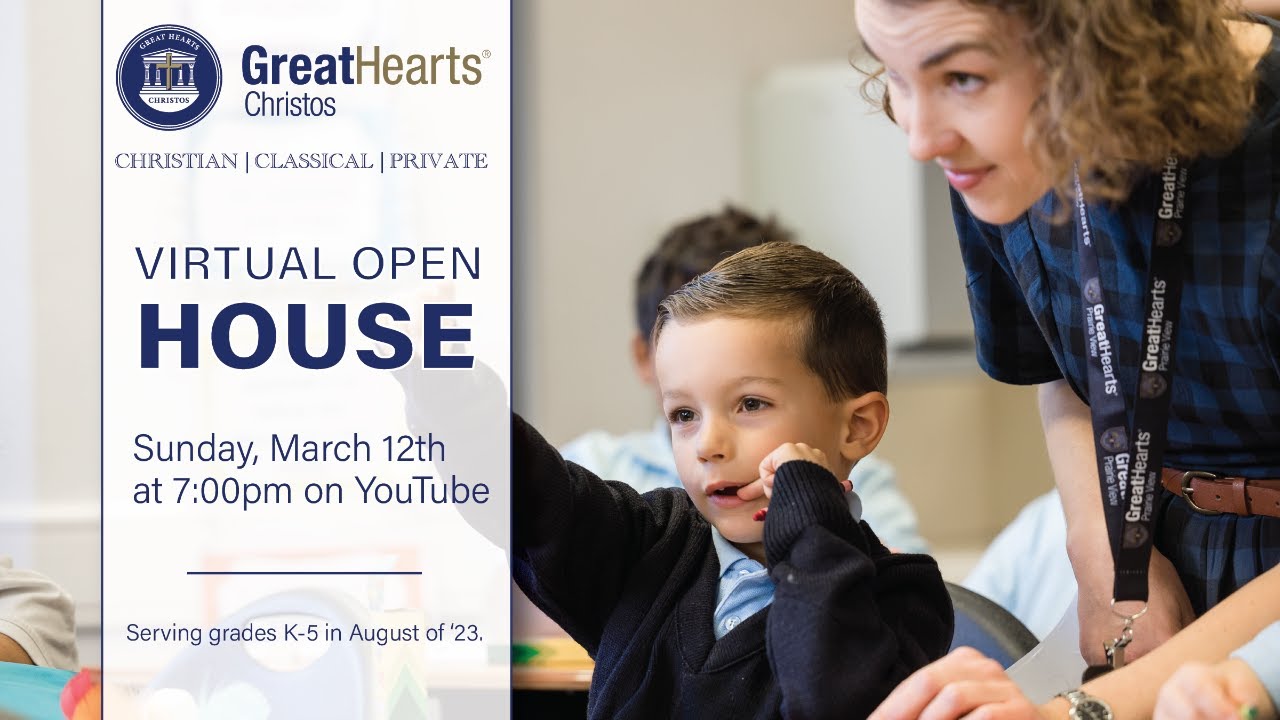 Great Hearts Christos Virtual Open House