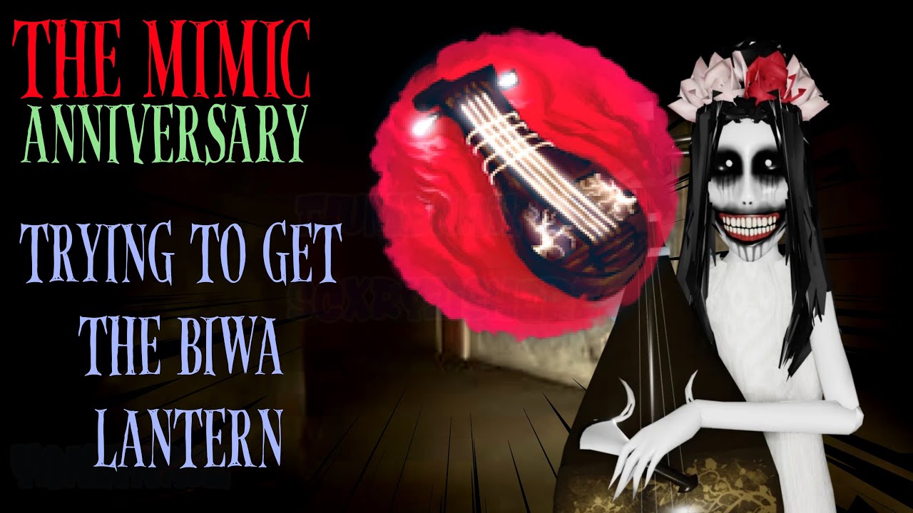 Trying to get the Biwa Lantern in The Mimic (2026 Anniversary)