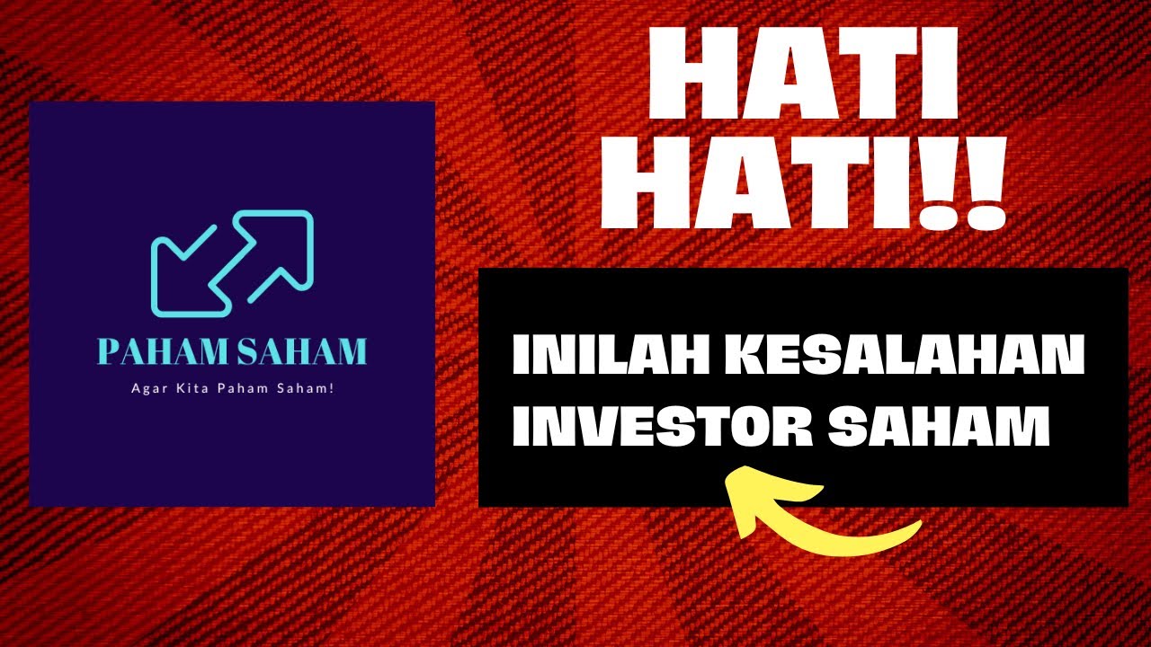 Kesalahan Investor Saham Pemula | Kesalahan Pemula Yang Baru Masuk Pasar Modal