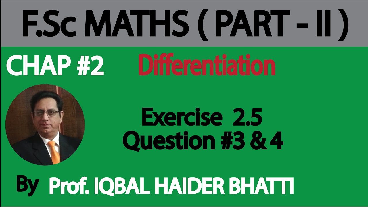 Ch#2 | Differentiation Ex 2.5 Q3 and Q4 Maths Fsc Part 2 (Lec 38)