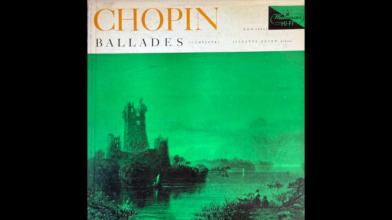 Ginette Doyen:  Chopin Ballades.   Westminster Records (Recorded in 1952.)