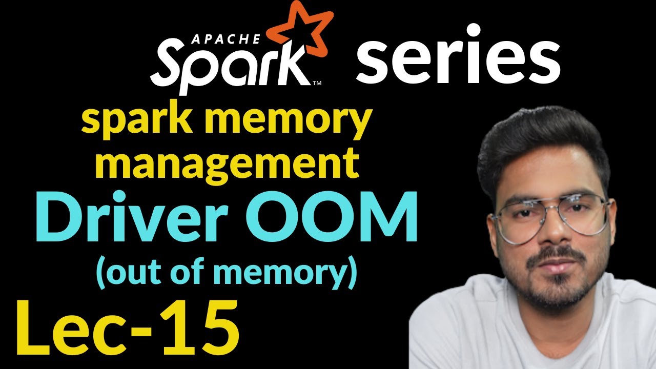 driver out of memory spark | spark memory management | Lec-15