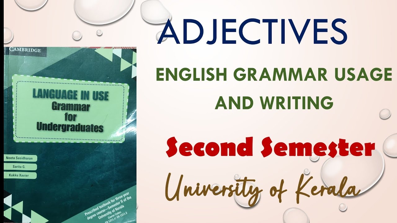 Adjectives-|Sem 2| English Grammar Usage and Writing| University of Kerala|