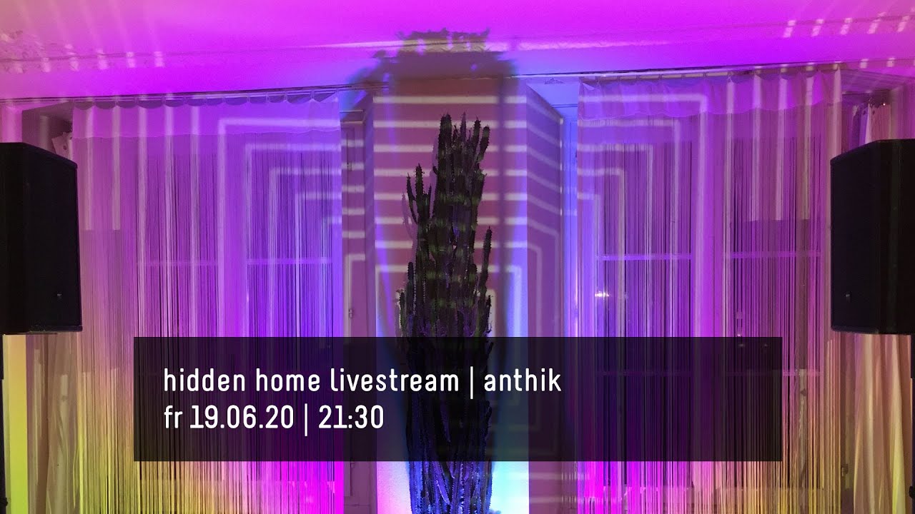 hidden home livestream - anthik