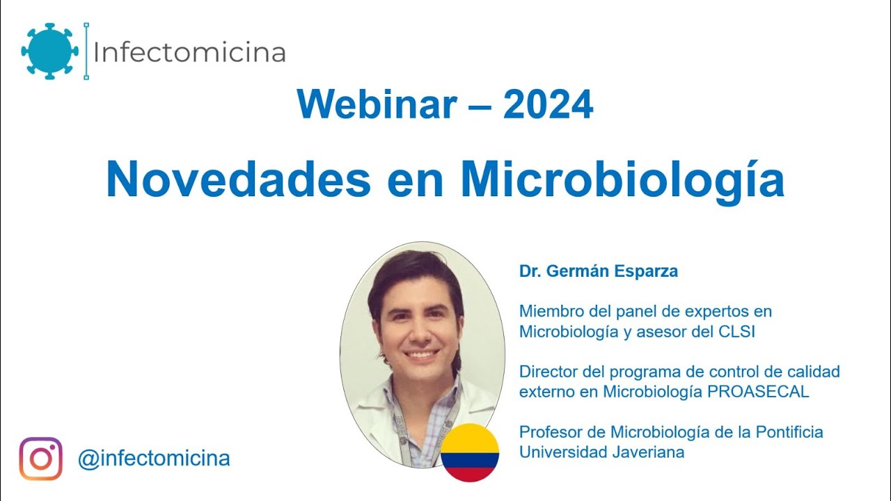 Webinar 2024 -  Novedades en Microbiología | @Infectomicina | Dr. Germán Esparza