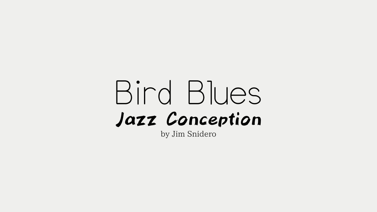 Bird Blues - from Jazz Conception by Jim Snidero