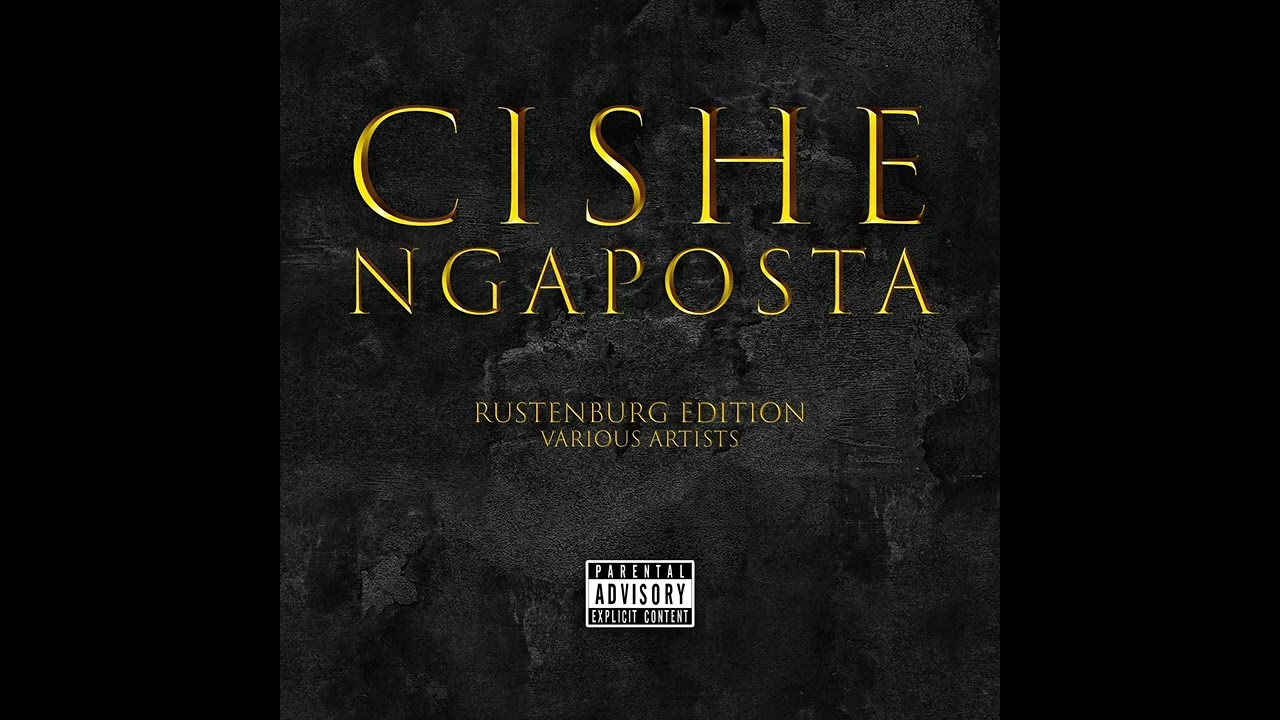 CISHE NGAPOSTA(Rustenburg Edition)