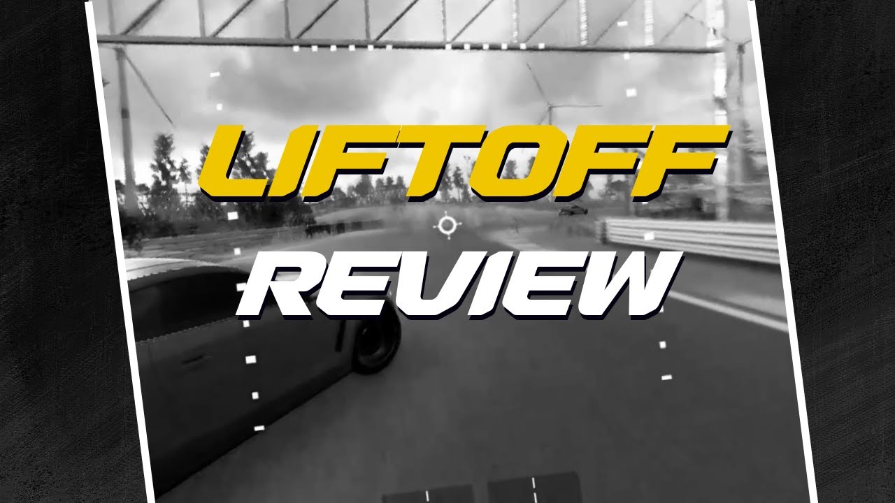 Liftoff REVIEW: How Good is This FPV Simulator?