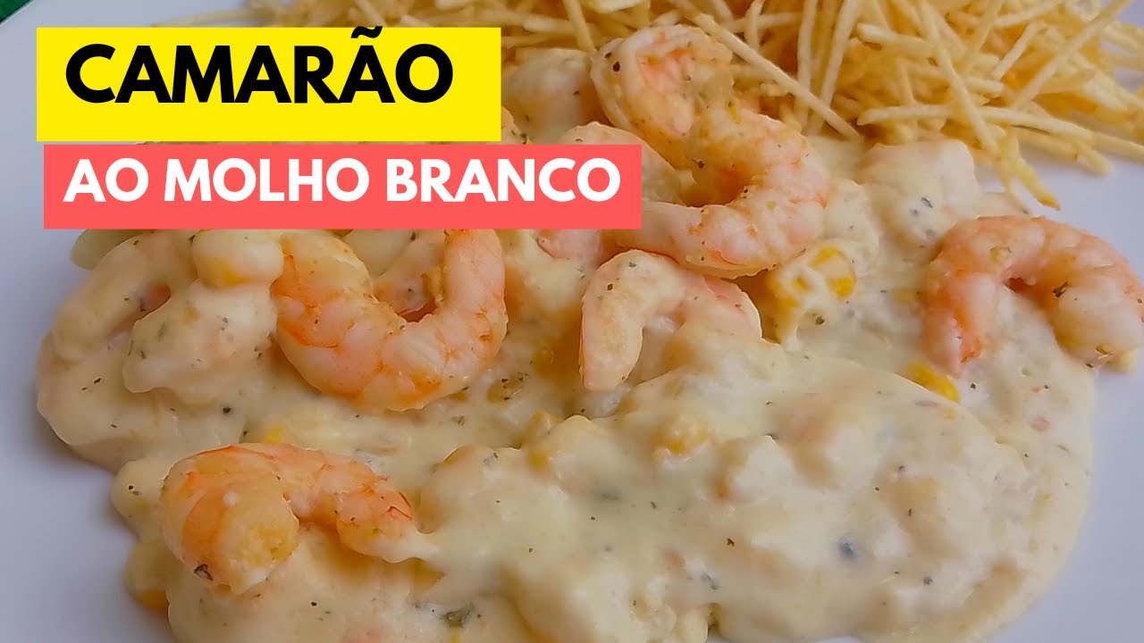 CAMARÃO COM MOLHO BRANCO - SIMPLES E FÁCIL DE FAZER