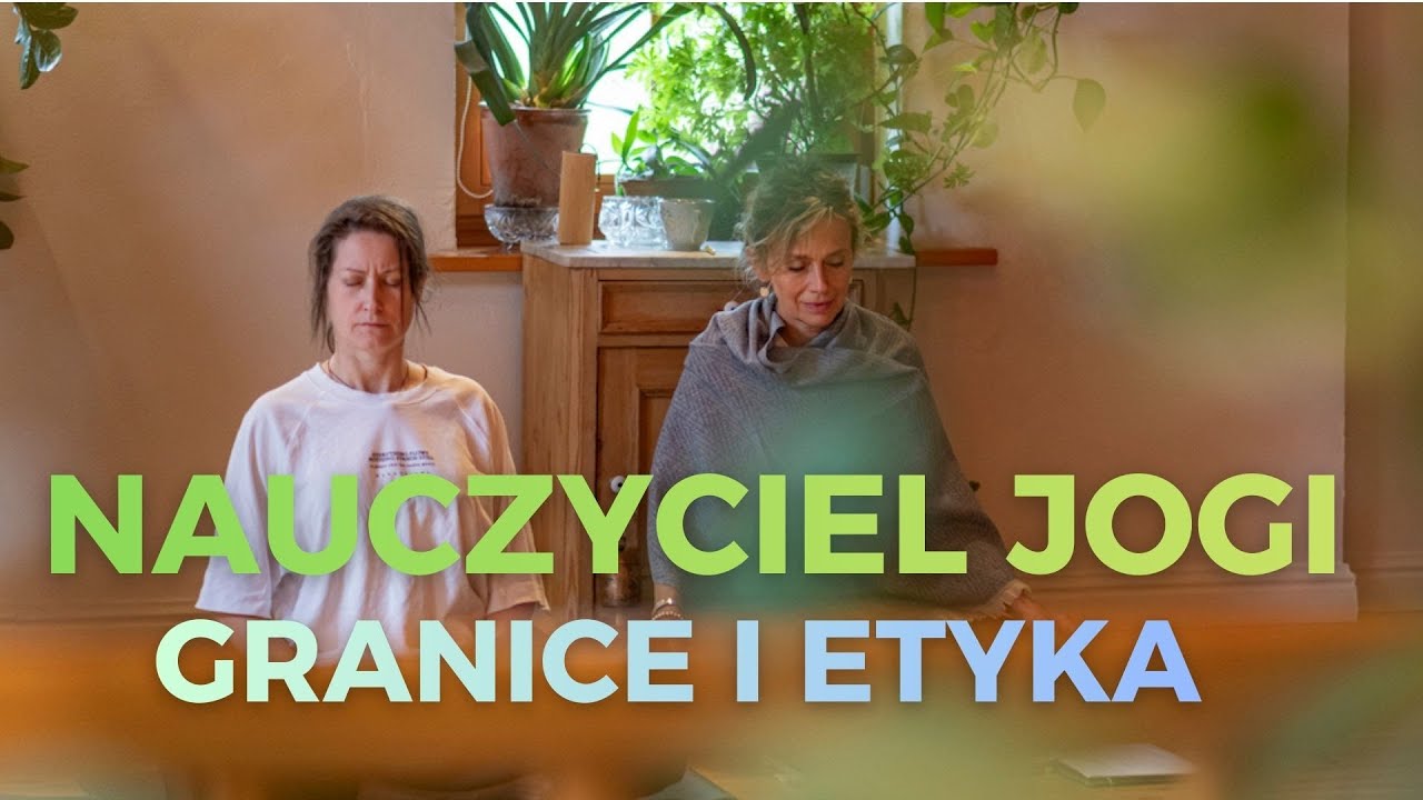 Komu ufasz w praktyce jogi? | dr Nina Budziszewska i Izabela Raczkowska