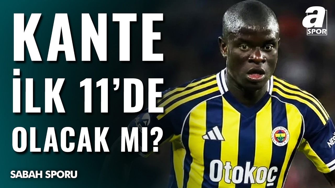 Dev Derbide N'Golo Kante İlk 11'de Olacak Mı? Tedesco'nun Oyun Planı Ne? Savaş Çorlu Yorumladı...