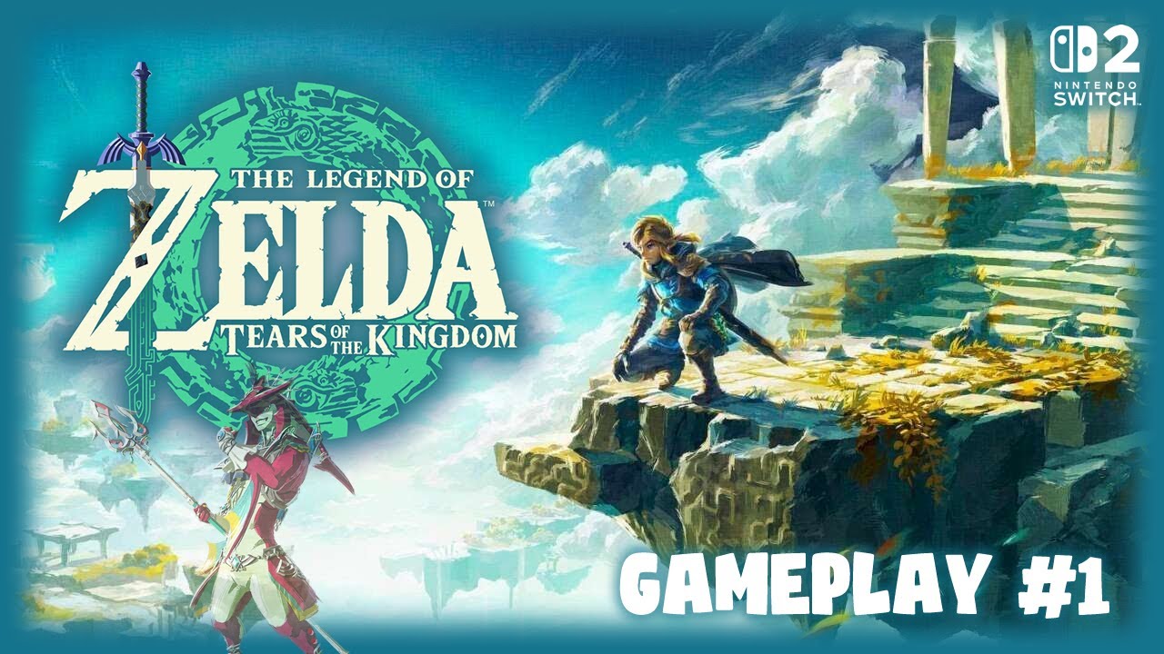 The Legend of Zelda: Tears of the Kingdom | Gameplay #1