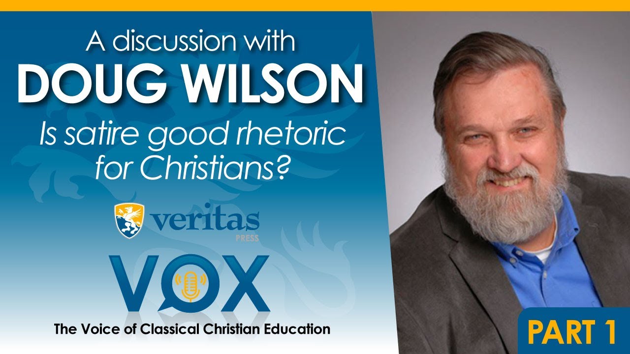 Veritas Vox - 1 | Is satire, even bullying, good rhetoric for Christians? ft. Doug Wilson (part 1)