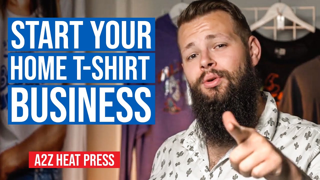 Start Your Home T-shirt Business | A2Z Heat Press
