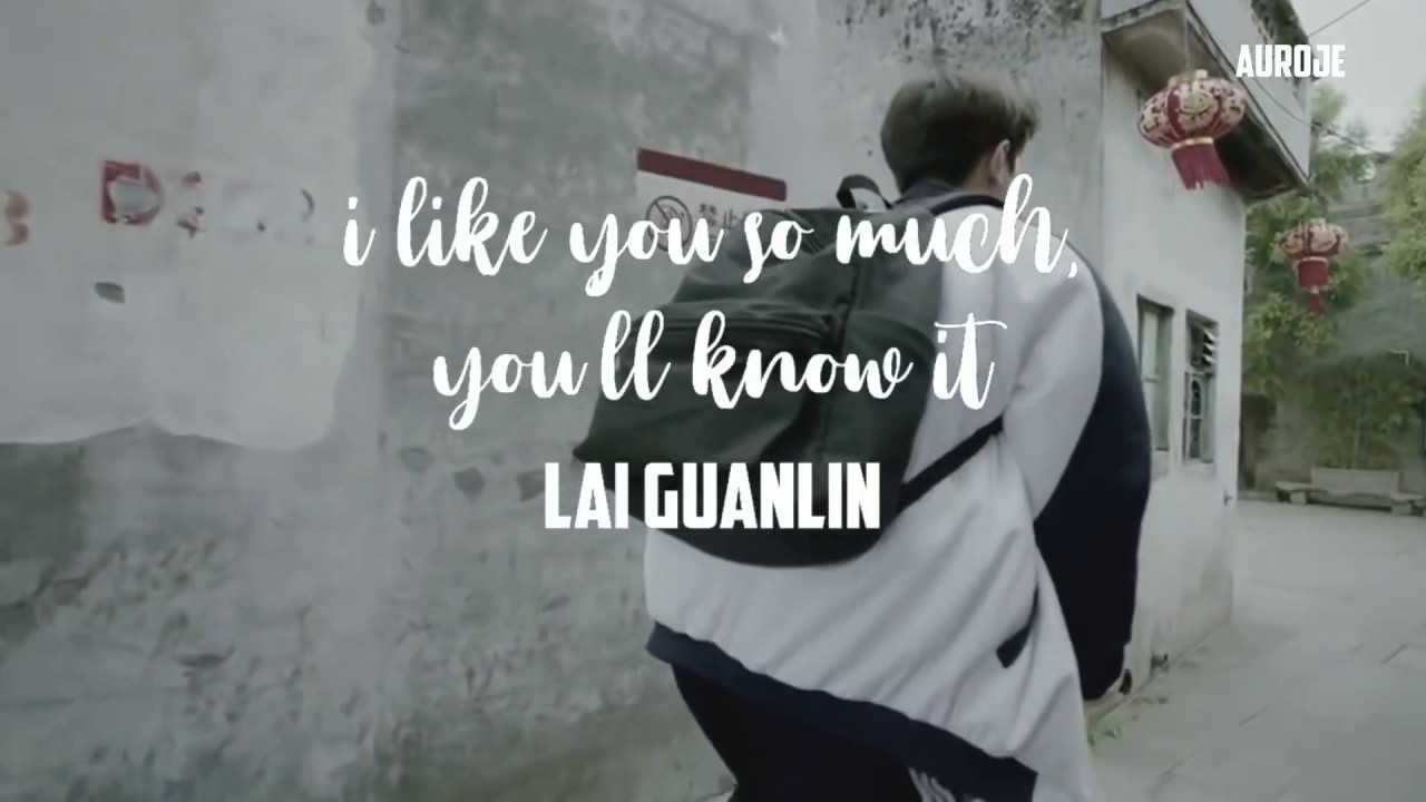 [FMV] LAI GUANLIN — i like you so much, you'll know it