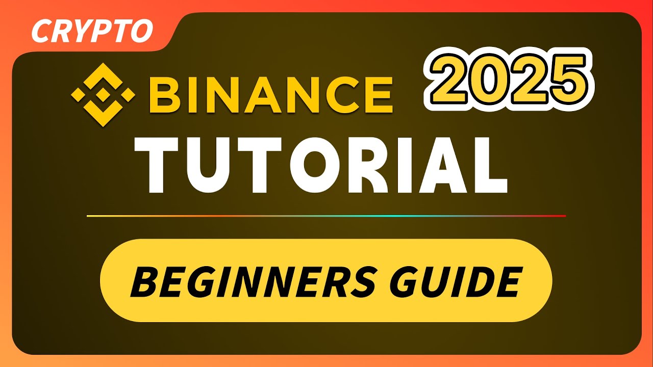 2025 ULTIMATE Binance Tutorials for Beginners !!📚 (STEP-BY-STEP GUIDE)｜How to Trade Crypto