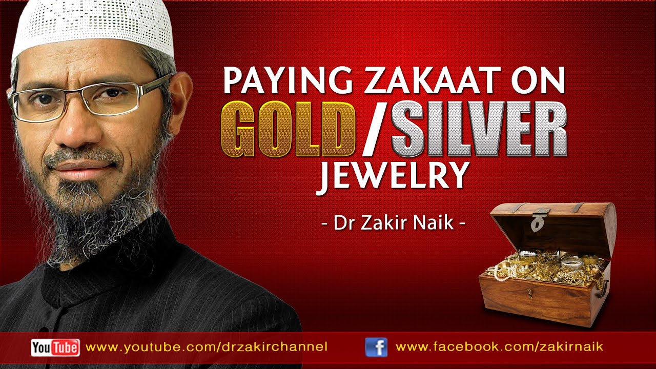 Paying Zakaat on gold / silver Jewelry by Dr Zakir Naik