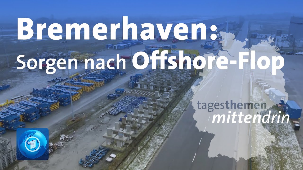 Bremerhaven: Ende des Offshore-Booms | tagesthemen mittendrin