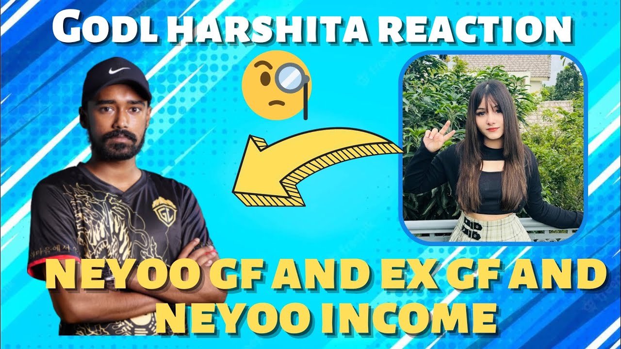 GODL HARSHI reaction on Neyoo Income💲& Neyoo gf & ex gf ❤️ #neyoo #harshitashukla #godlharshi