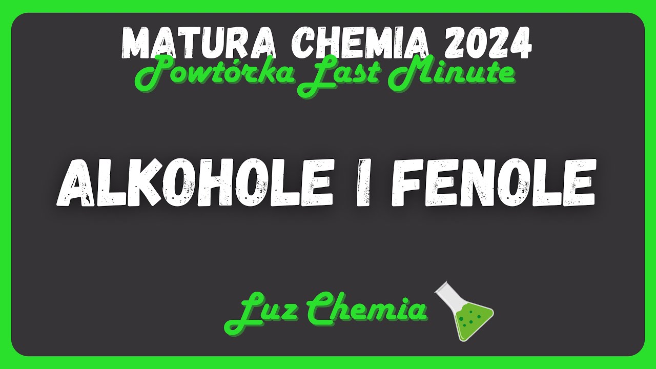 ALKOHOLE I FENOLE - Powtórka Last Minute ⌛️ | Matura Chemia 2025