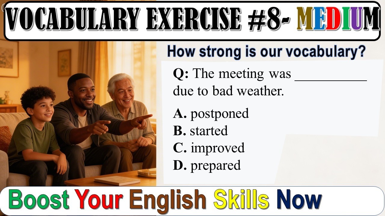 Vocab exercise 8: Boost Your English Skills Now  : MEDIUM