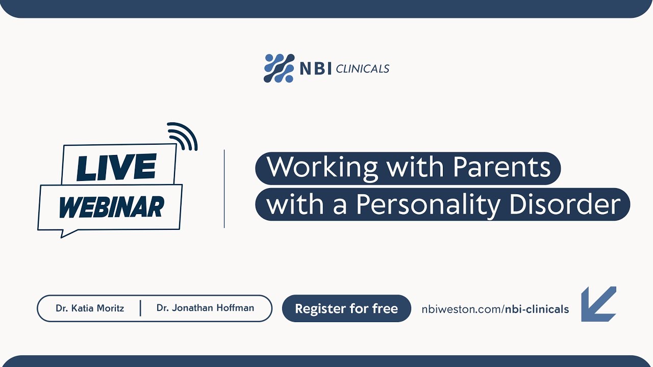 Working with Parents with a Personality Disorder. What to do when key emotional and interpersonal 