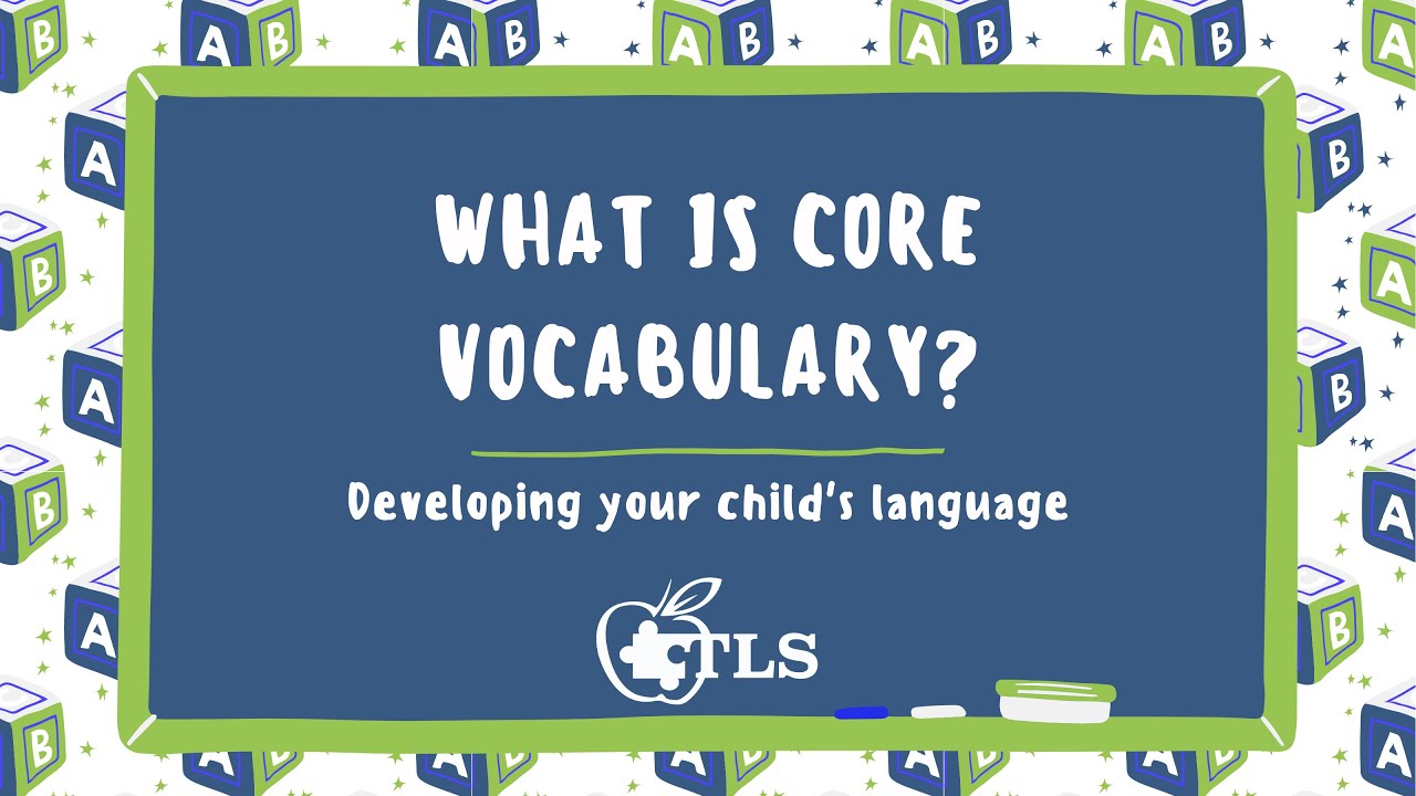 What is Core Vocabulary?