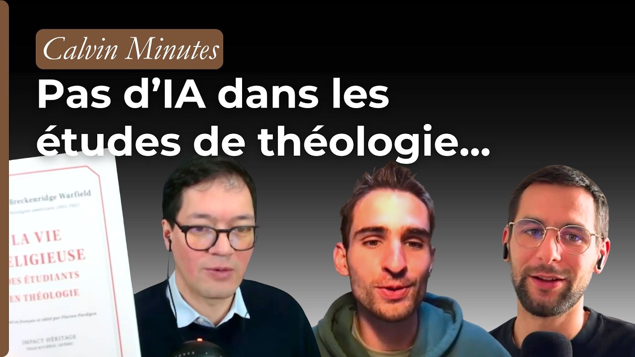 L'IA générative incompatible avec la formation théologique ? (Partie 3/3) | Calvin Minutes | Ep 15