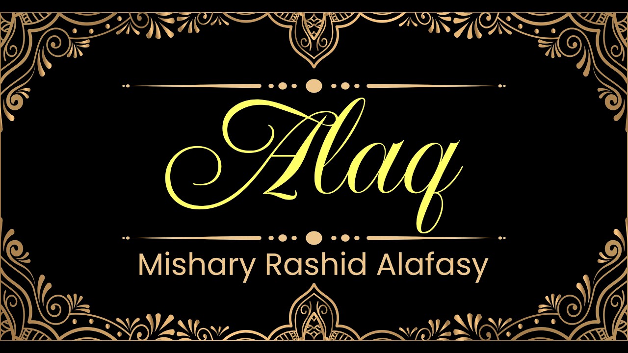 96. Alaq surasi | Mishary Rashid Alafasy