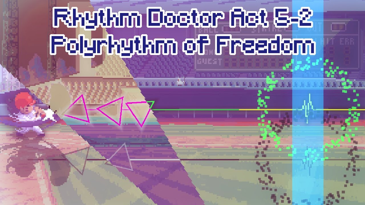 Rhythm Doctor Custom Level - Act 5-2 Polyrhythm of Freedom