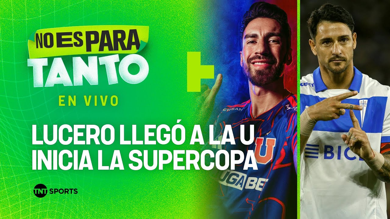 ⚪🟢 LUCERO LLEGÓ A LA U Y LA PREVIA DE LA SUPERCOPA 2026 | No es para tato - capítulo 456