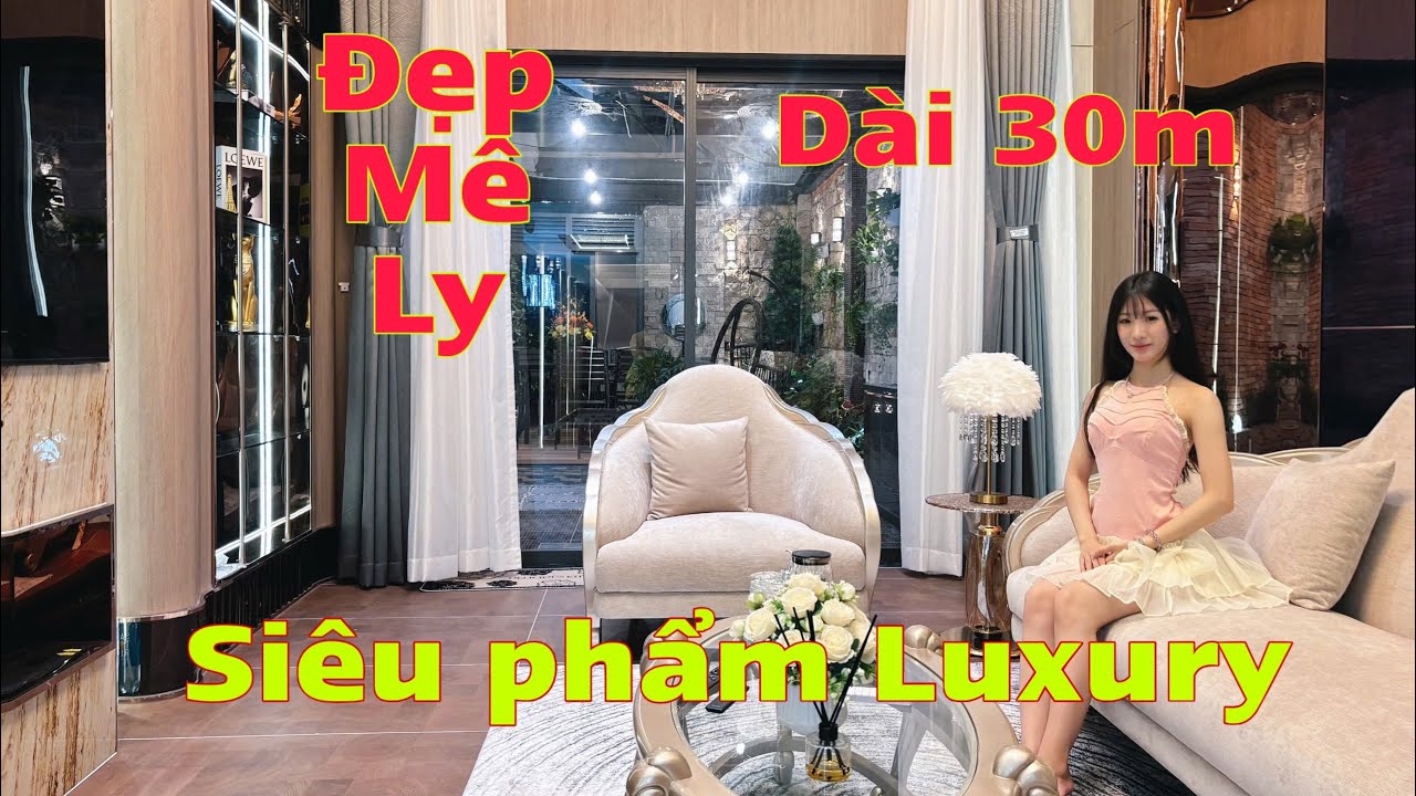 Siêu phẩm chân dài Luxury sang xịn mịn đẹp mê ly dài 30m có sân vườn sau cực chill