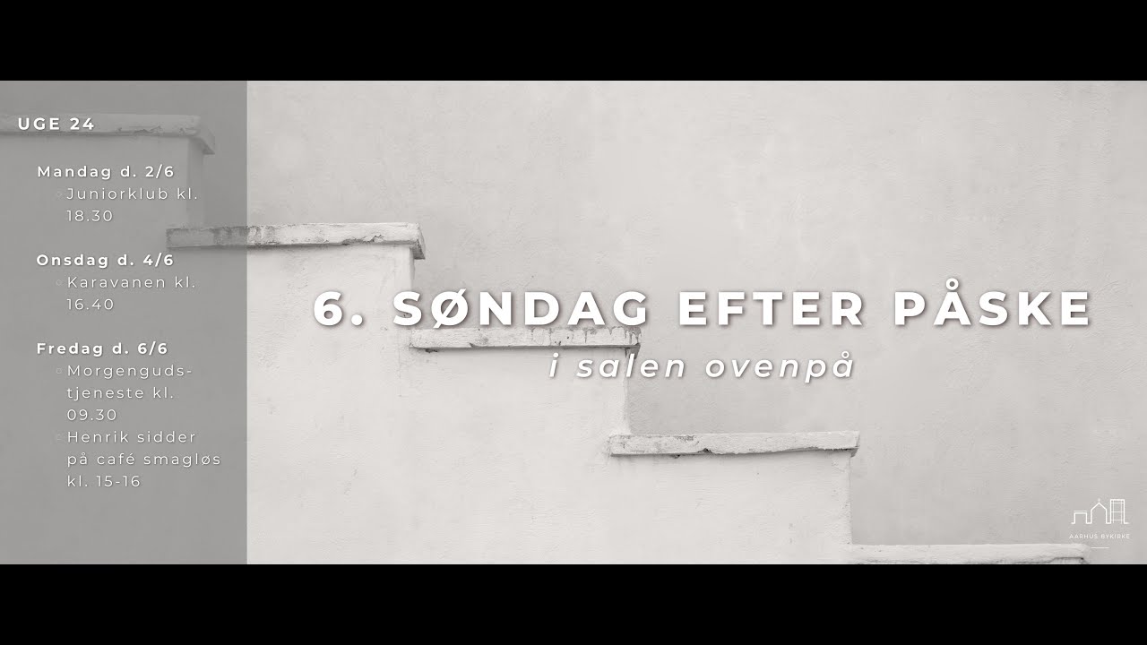 6. søndag efter påske v. Daniel Lind
