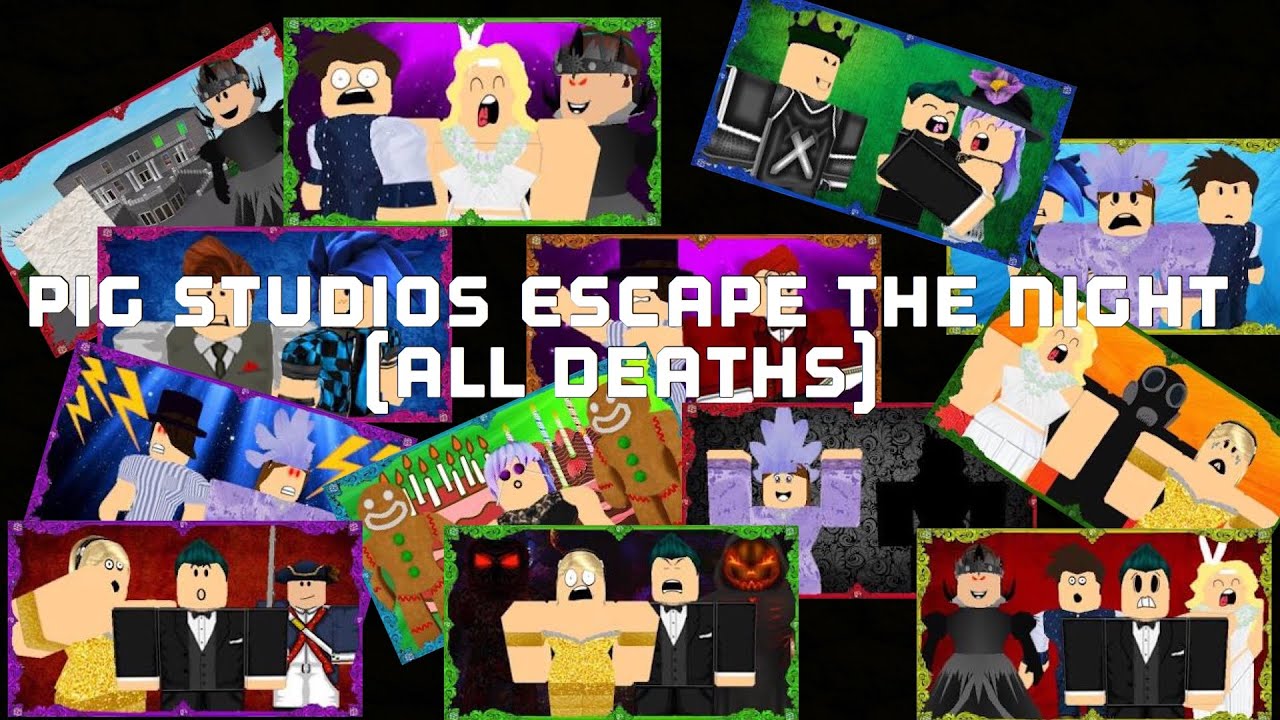 Pig Studios - Escape The Night (All Deaths)