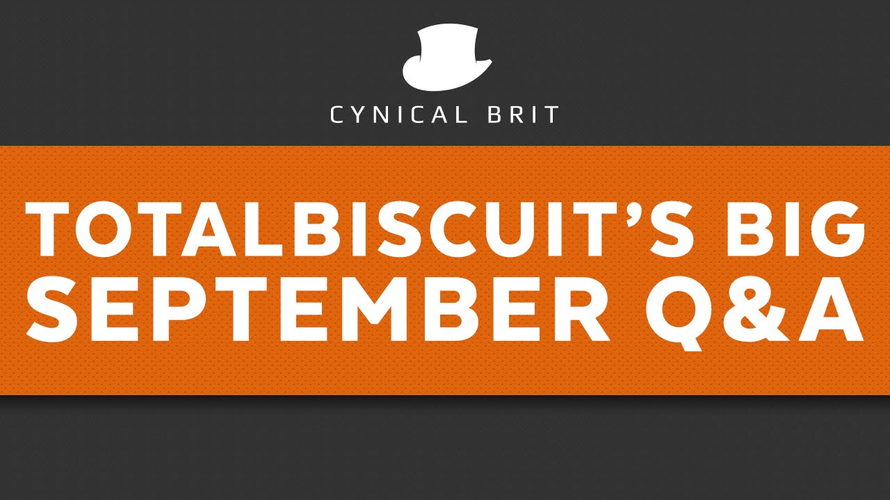 TotalBiscuit's Big September 2015 Q&A (some strong language)