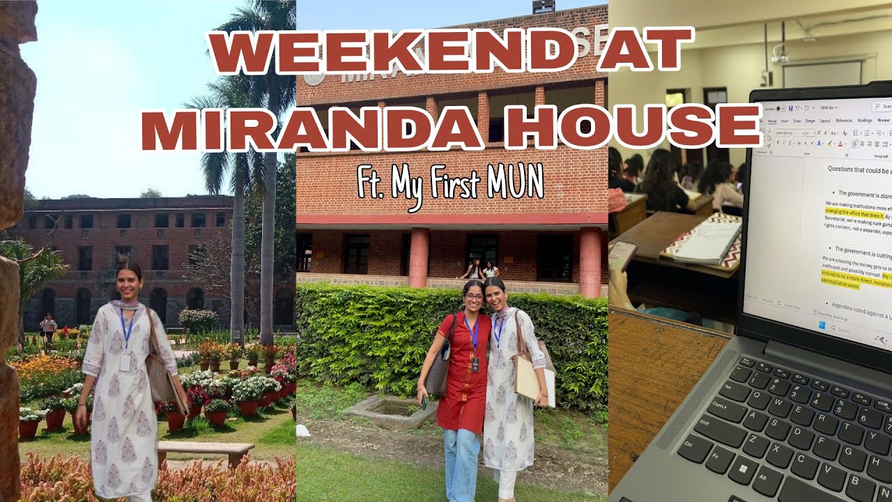 First MUN at Miranda House | Spending A Weekend In  Miranda House | Delhi University 