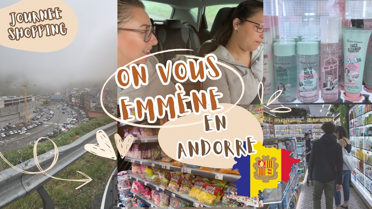 ON VOUS EMMÈNE EN ANDORRE | PAS DE LA CASE 🇦🇩 JOURNÉE SHOPPING 🛍️