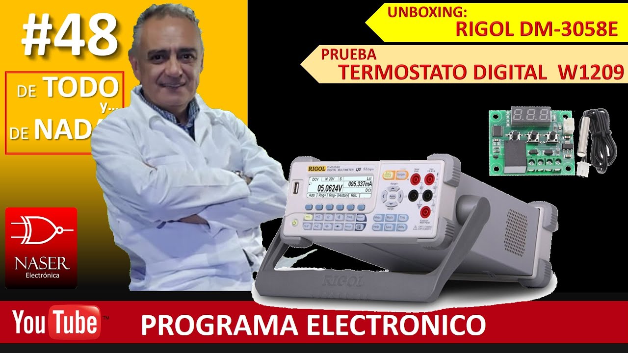 🆙#48-d_TODO y d_NADA - RIGOL DM3058e, Termostato Digital W1209  y más.