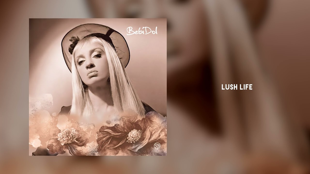 Bebi Dol - Lush Life (Remaster 2023) [Official Audio]
