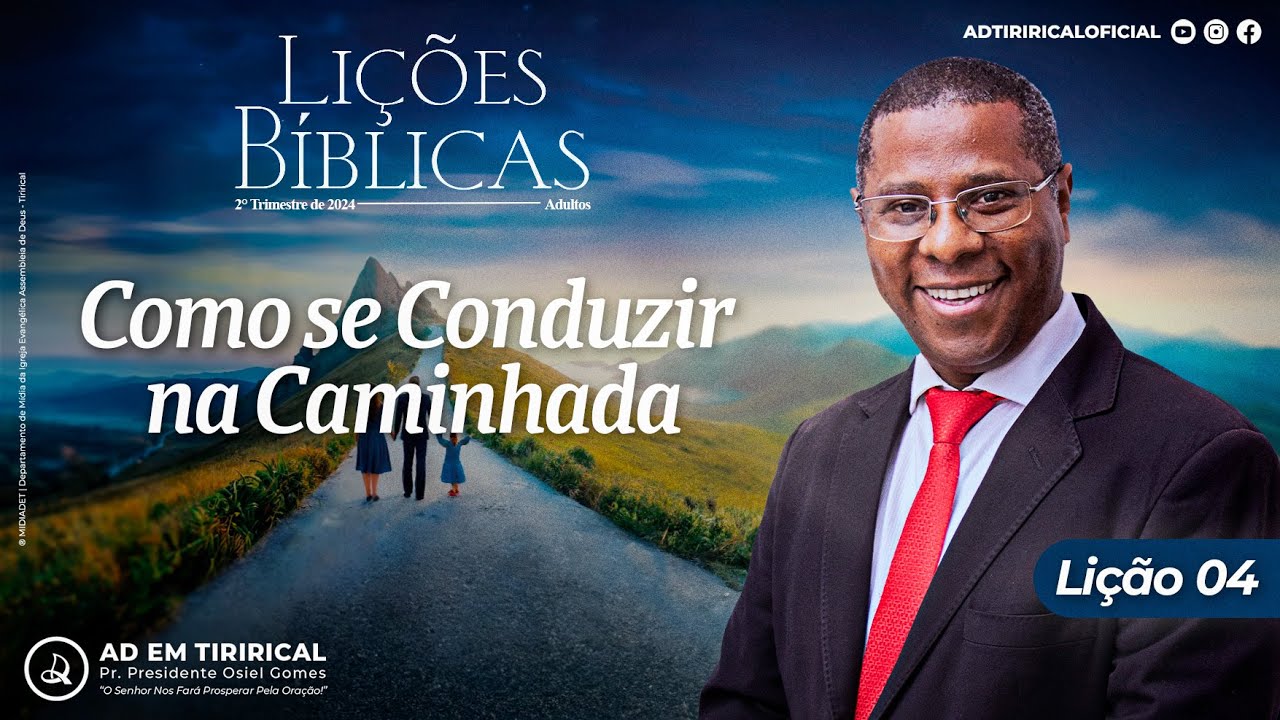 Lição 4 - Como se Conduzir na Caminhada | Pr. Osiel Gomes