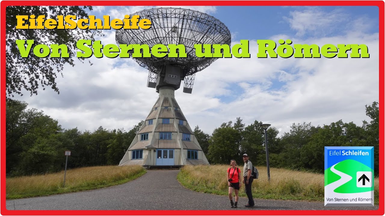 EifelSchleife Von Sternen und Römern | Astropeiler Stockert 📡 [2,7K]