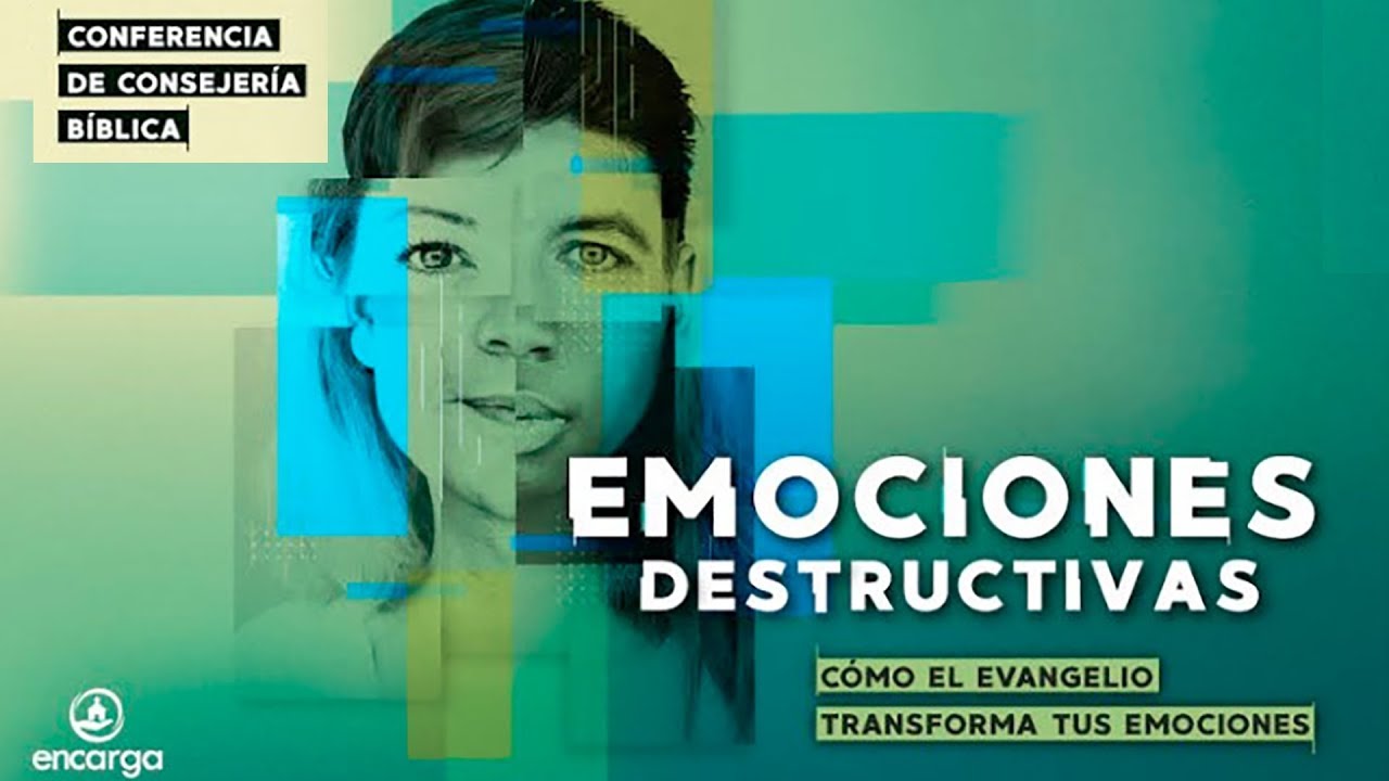 Sesión 1: ¿Cómo el evangelio transforma las emociones? - Pastor Jairo Suárez