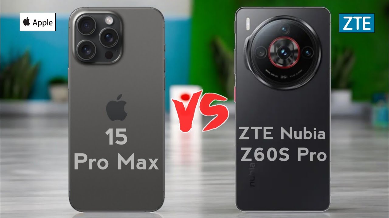 iPhone 15 Pro Max vs ZTE Nubia Z60S Pro