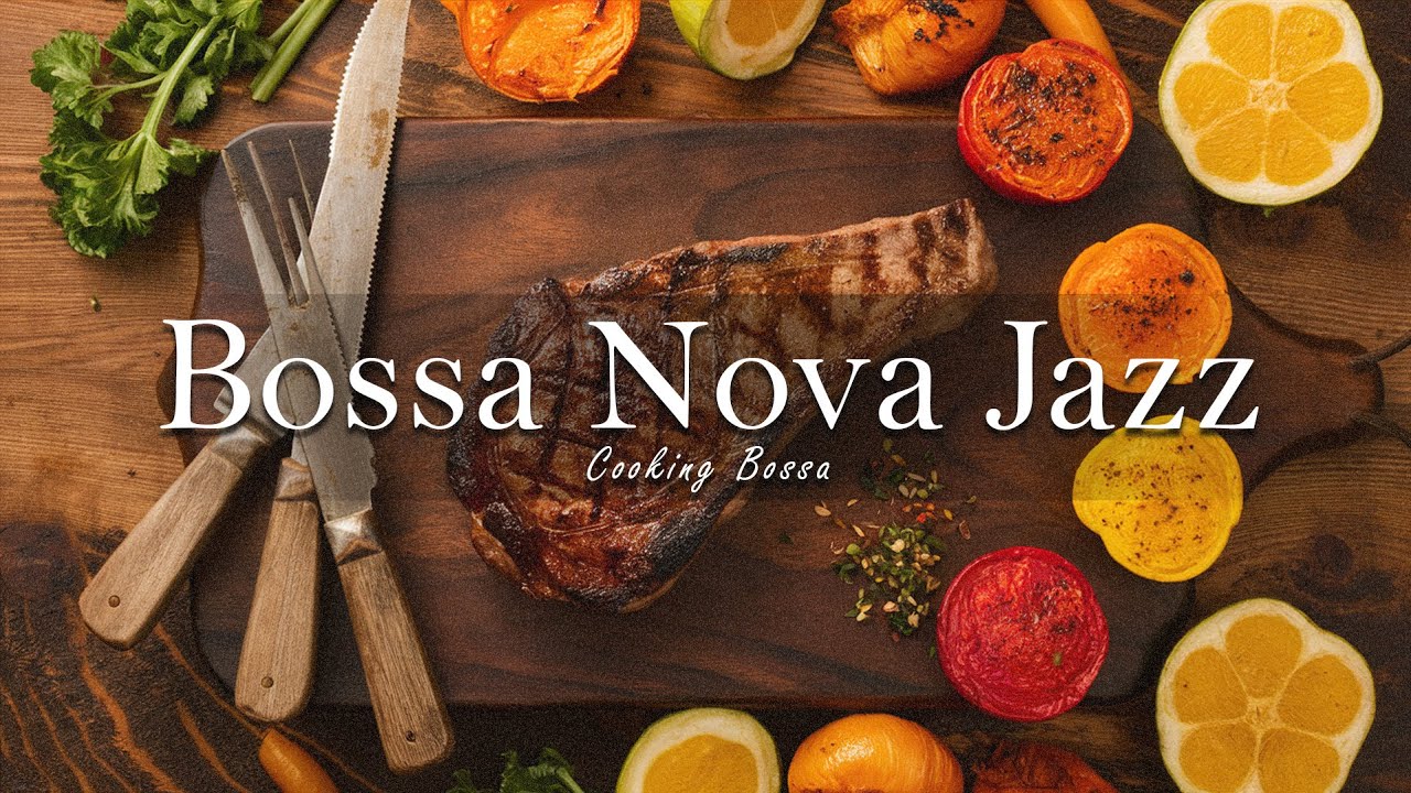Relaxing Cooking Tunes 🥘   Background Cafe Music 🎷   Jazz & Bossa Nova for ADHD, PTSD