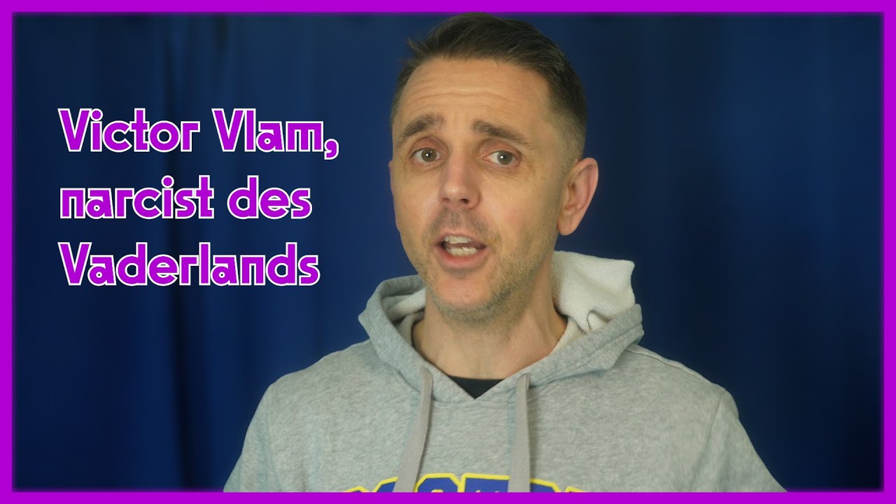 Victor Vlam, narcist des Vaderlands