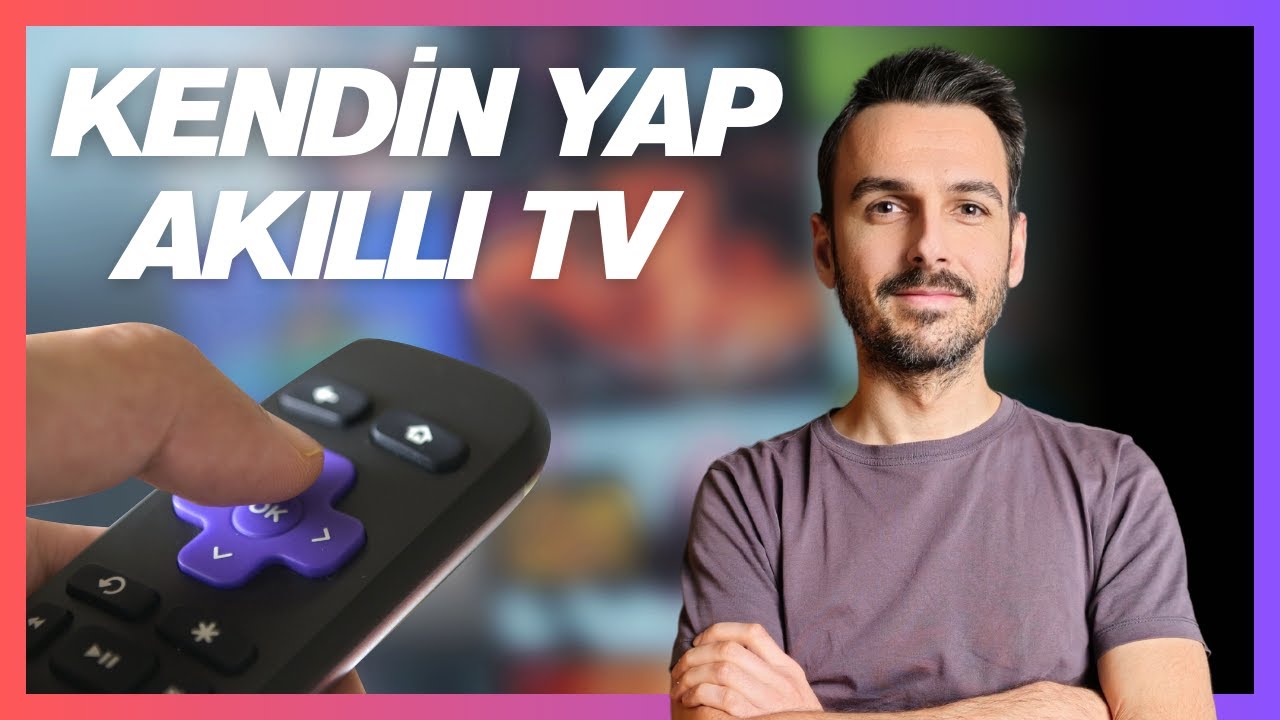 Aptal TV'mi Akıllı Yaptım
