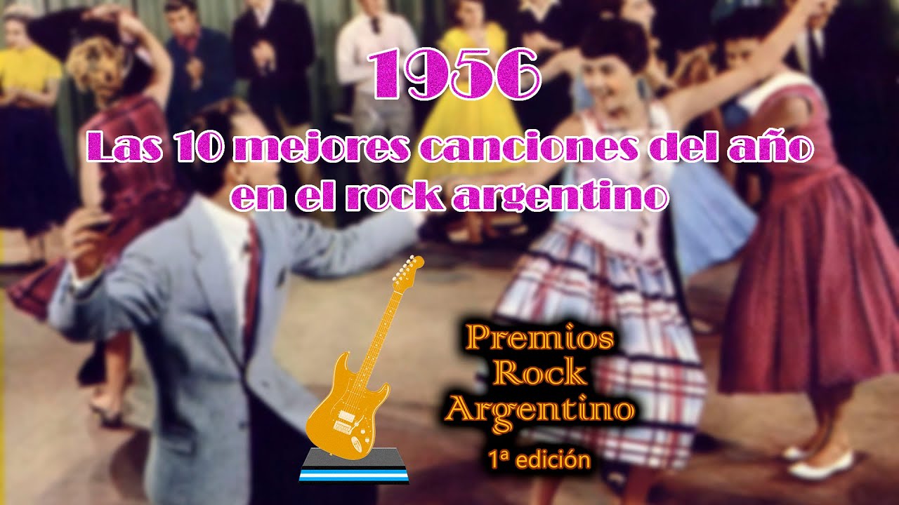 1956 - Las 10 mejores canciones del año en el rock argentino [Premios Rock Argentino: 1ª edición]